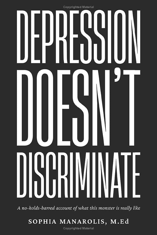 Depression DOESN'T Discriminate