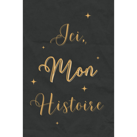 Ici, Mon histoire